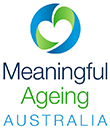 Meaningful Ageing Australia